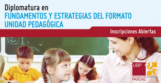 Diplomatura en Fundamentos y Estrategias del Formato Unidad Pedagógica en la UBP