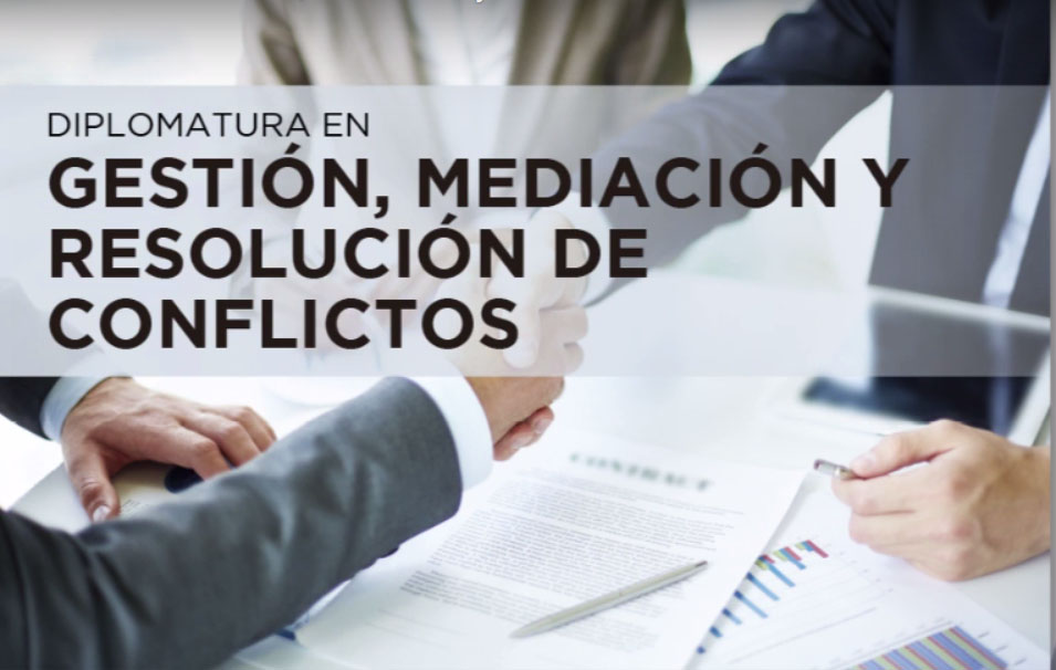 Nueva diplo: “Gestión, mediación y resolución de conflicto”