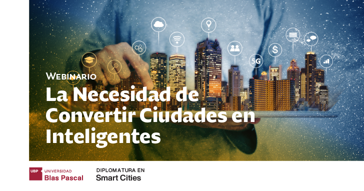 Webinario: La Necesidad de Convertir Ciudades en Inteligentes