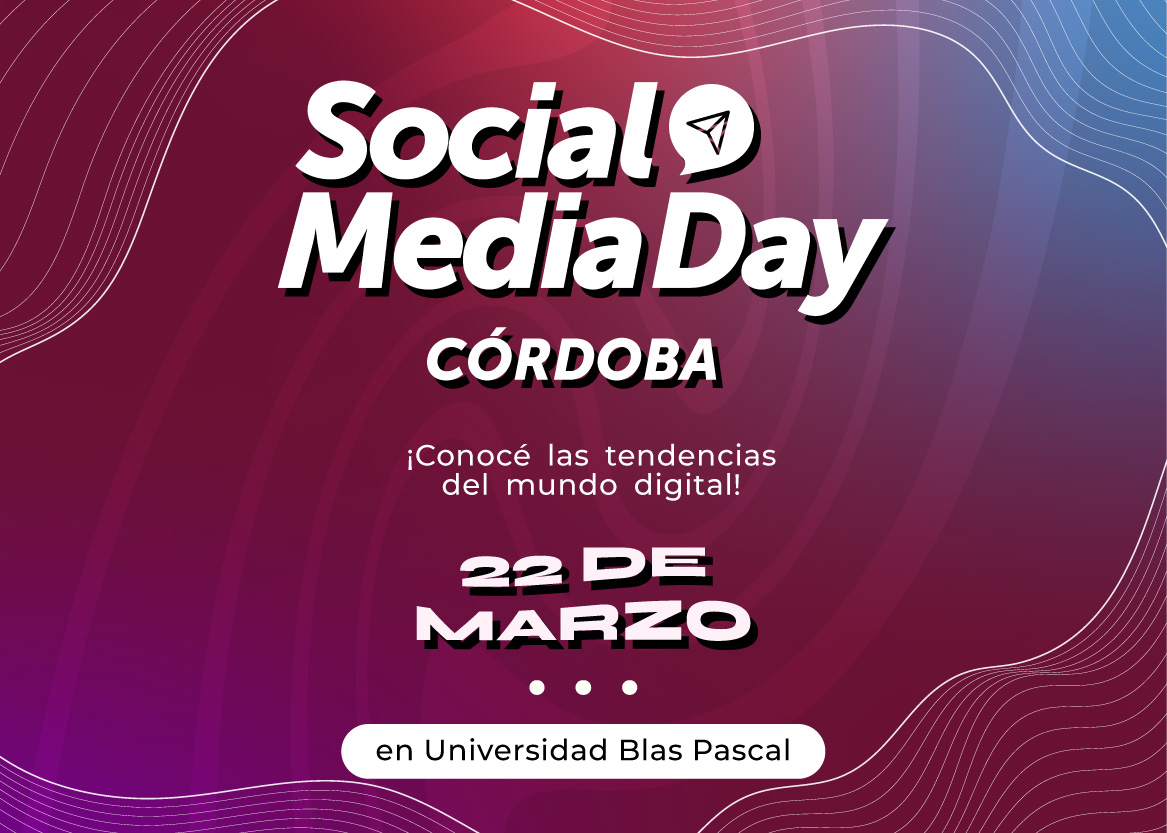 Llega Social Media Day 2024 con las últimas tendencias en marketing y comunicación a la UBP